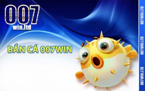 Bắn cá 007Win